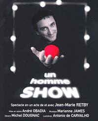 Un Homme SHOW : le spectacle